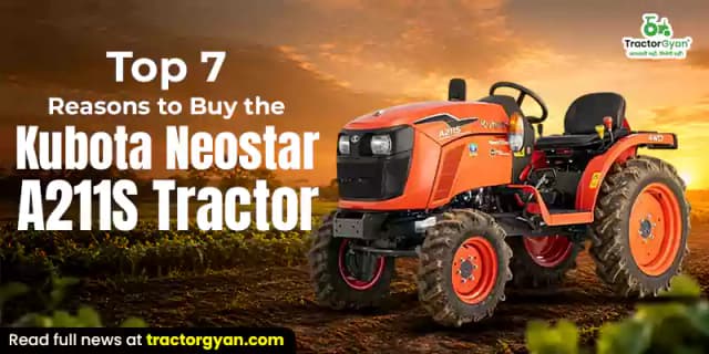 Top 7 reasons to buy the new Kubota Neostar A211S tractor Top 7 reasons to buy the new Kubota Neostar A211S tractor image