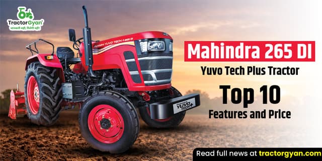 Mahindra 265 DI Yuvo Tech Plus tractor: Top 10 features and price Mahindra 265 DI Yuvo Tech Plus tractor: Top 10 features and price image