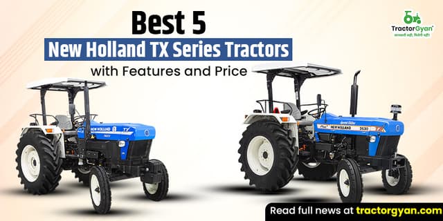 5 Best New Holland TX Series tractors with features and price 5 Best New Holland TX Series tractors with features and price image