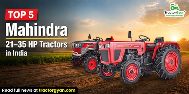 Top 5 Mahindra 21-35 HP tractors in India Top 5 Mahindra 21-35 HP tractors in India image