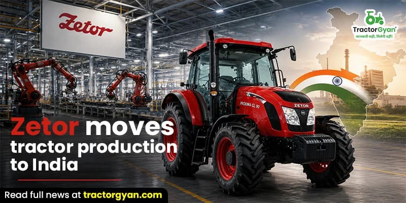 Zetor Moves Tractor Production to India Zetor Moves Tractor Production to India