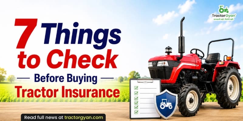 7 Things to check before buying tractor insurance 7 Things to check before buying tractor insurance