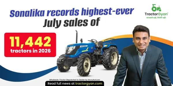 Sonalika records highest-ever July sales of 11,442 tractors in 2026 Sonalika records highest-ever July sales of 11,442 tractors in 2026 image