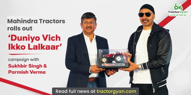 Mahindra Tractors rolls out 'Duniyo Vich Ikko Lalkaar' campaign with Sukhbir Singh & Parmish Verma Mahindra Tractors rolls out 'Duniyo Vich Ikko Lalkaar' campaign with Sukhbir Singh & Parmish Verma image