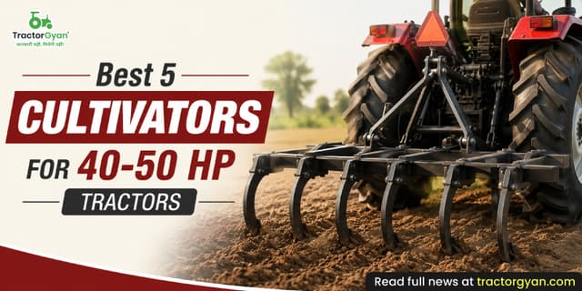 Best 5 Cultivators for 40-50 HP tractors Best 5 Cultivators for 40-50 HP tractors image