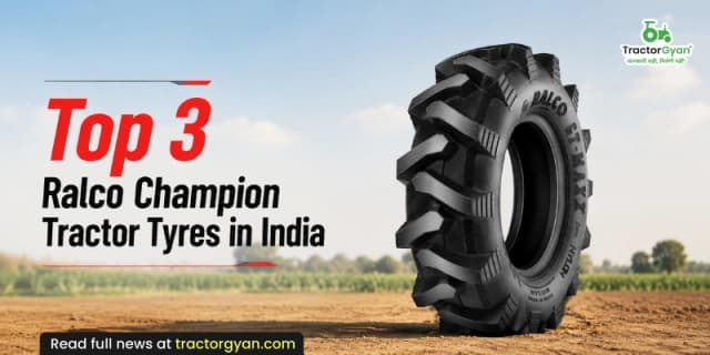 Top 3 Ralco Champion tractor tyres in India Top 3 Ralco Champion tractor tyres in India image