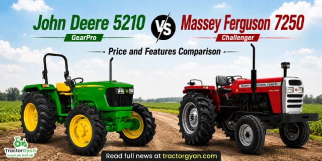 John Deere 5210 GearPro vs Massey Ferguson 7250 Challenger: Price and features comparison John Deere 5210 GearPro vs Massey Ferguson 7250 Challenger: Price and features comparison image