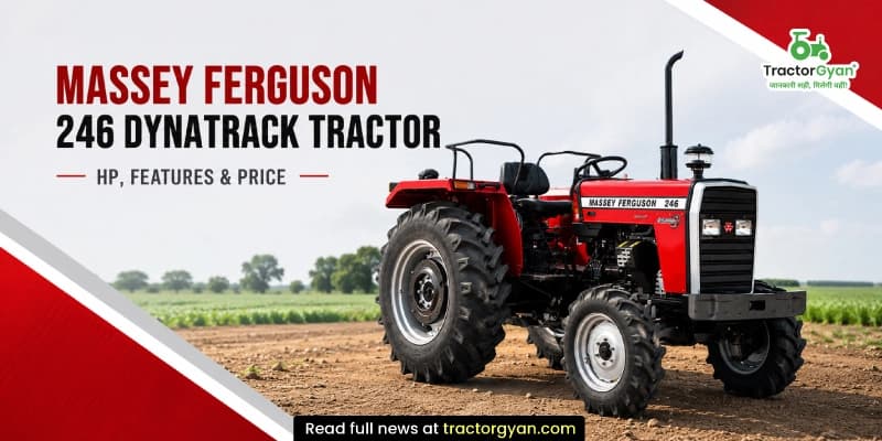 Massey Ferguson 246 Dynatrack tractor - HP, features & price Massey Ferguson 246 Dynatrack tractor - HP, features & price image