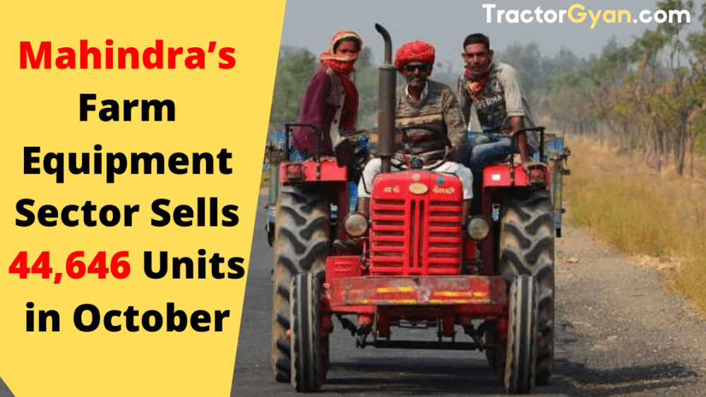 Mahindra’s Farm Equipment Sector Sells 44,646 Units in India during October 2019 Mahindra’s Farm Equipment Sector Sells 44,646 Units in India during October 2019 image