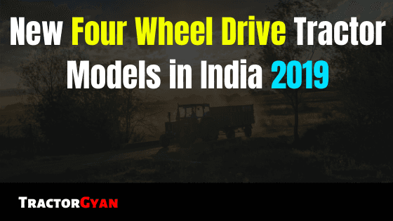 New Four Wheel Drive Tractor Models in India 2019 New Four Wheel Drive Tractor Models in India 2019 image
