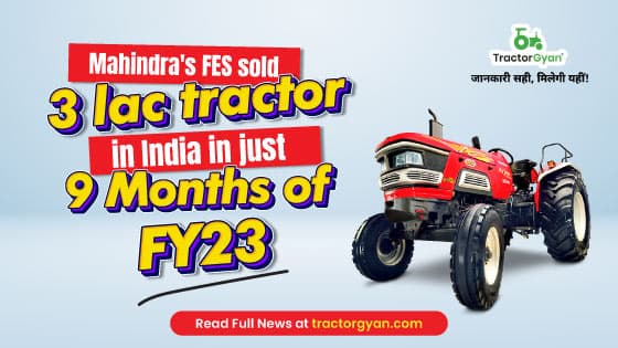 Mahindra’s FES Sells 21,640 tractors in India during December 2022, Up 30% YoY Mahindra’s FES Sells 21,640 tractors in India during December 2022, Up 30% YoY image