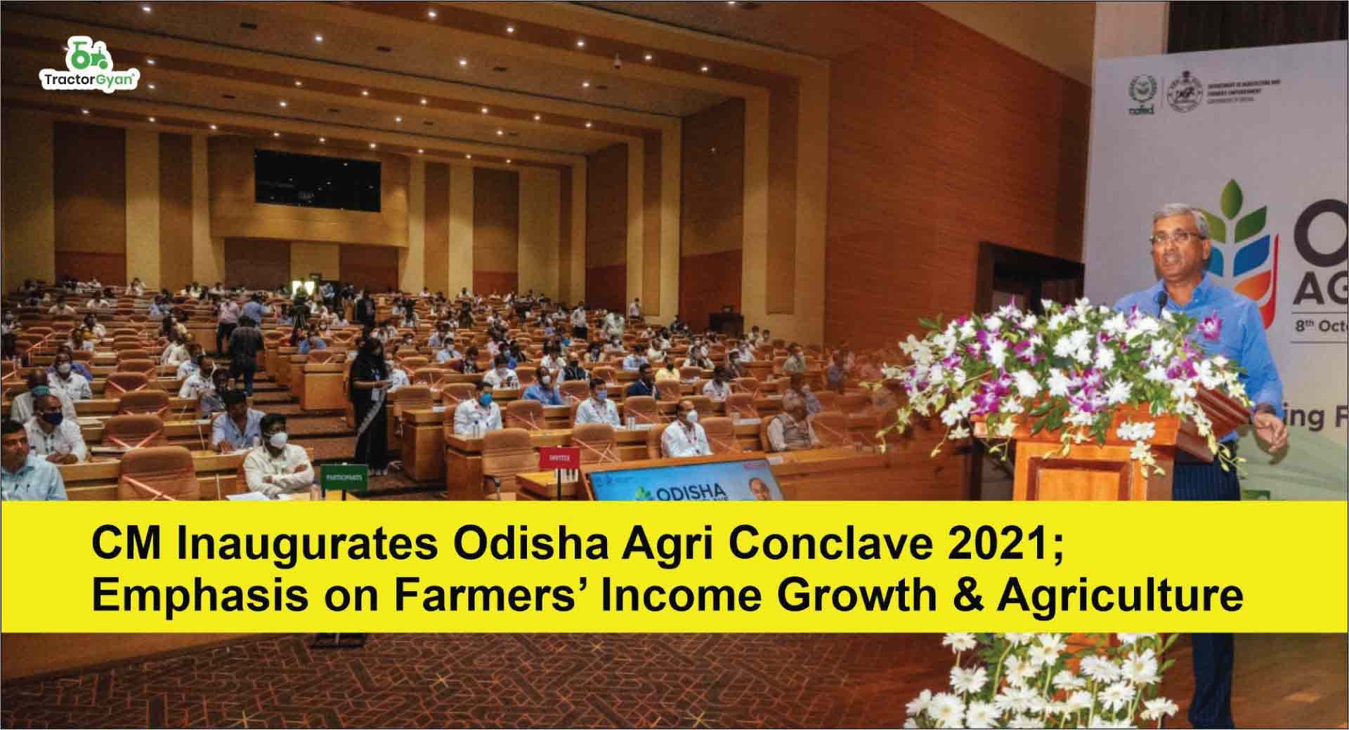 CM Inaugurates Odisha Agri Conclave 2021; Emphasis on Farmers’ Income Growth & Agriculture CM Inaugurates Odisha Agri Conclave 2021; Emphasis on Farmers’ Income Growth & Agriculture image